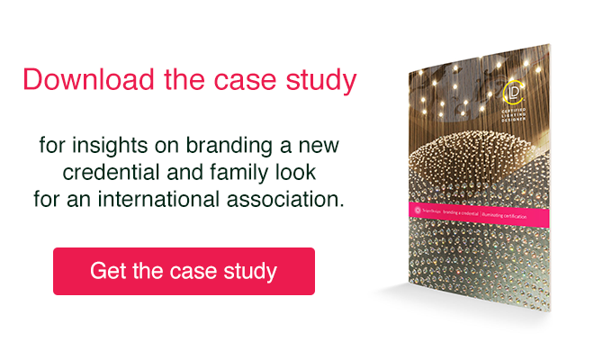 Get a case study on branding a new credential for an international association (association certification)